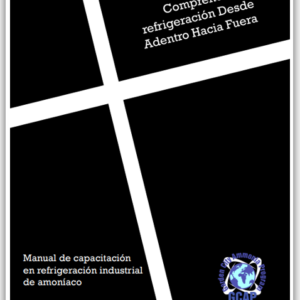 Training Material - Spanish - Compredender La Refrigeracion Desde Adentro Hacia Fuera
