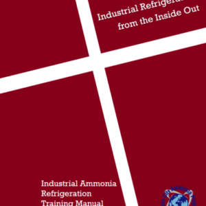 Training Material - Understanding Industrial Refrigeration from the Inside Out